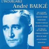 André Baugé - L'inoubliable André Baugé, vol. 1