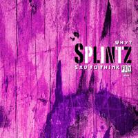 Splintz - Why ? / Sad To Think