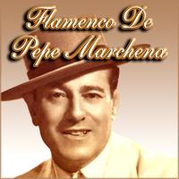 Pepe Marchena - Flamenco De Pepe Marchena