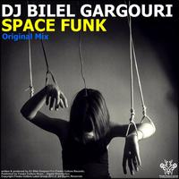 DJ Bilel Gargouri - Space Funk