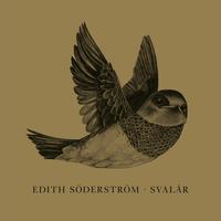 EDITH SÖDERSTRÖM - Svalår