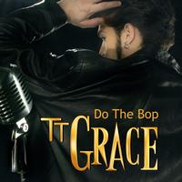 TT Grace - Do The Bop 