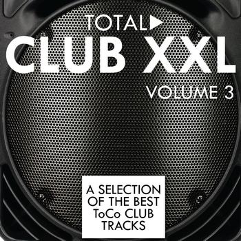 Various Artists - Total Club XXL, Vol. 3