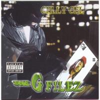 Celly Cel - The G Filez (Explicit)