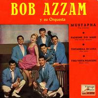 Bob Azzam Y Su Orquesta - Vintage Pop Nº 99 - EPs Collectors, "Mustapha'"
