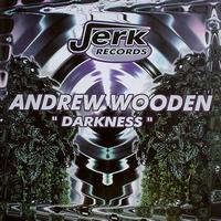 Andrew Wooden - Darkness EP