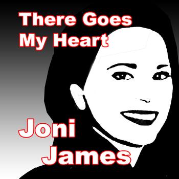 Joni James - There Goes My Heart