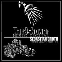 Sebastian Groth - Freakmachine EP