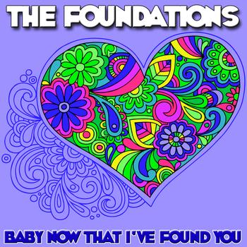 The Foundations - Baby Now That I've Found You