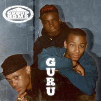 Group Home - G.U.R.U.