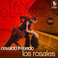 Osvaldo Fresedo - Tango Classics 064: Los rosales