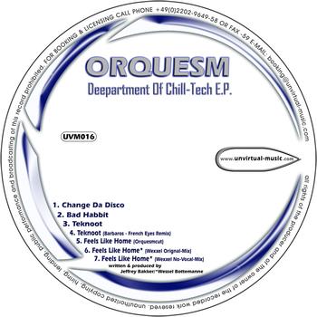 Orquesm - Deepartment Of Chill-Tech E.P.