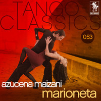 Azucena Maizani - Tango Classics 053: Marioneta