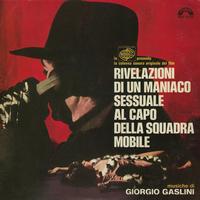 Giorgio Gaslini - Rivelazioni di un maniaco sessuale a capo della squadra mobile (Original Motion Picture Soundtrack)