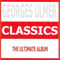Georges Ulmer - Classics : Georges Ulmer