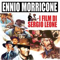 Ennio Morricone - I film di Sergio Leone