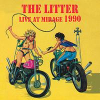 The Litter - Live At Mirage 1990