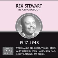 Rex Stewart - Complete Jazz Series 1947 - 1948