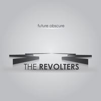The Revolters - Future Obscure