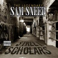 Sam Sneed - Street Scholars (Explicit)