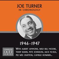 Joe Turner - Complete Jazz Series 1946 - 1947