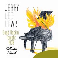 Jerry Lee Lewis - Good Rockin' Tonight 1958 (Collector Sound)