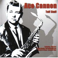 Ace Cannon - Tuff Stuff