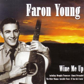 Faron Young - Wine Me Up