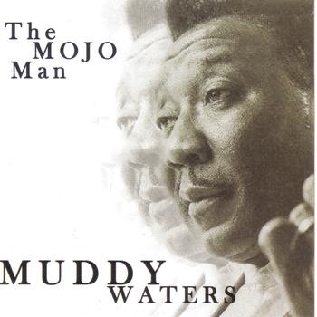 Muddy Waters - Mojo Man
