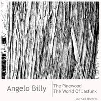 Angelo Billy - The pinewood