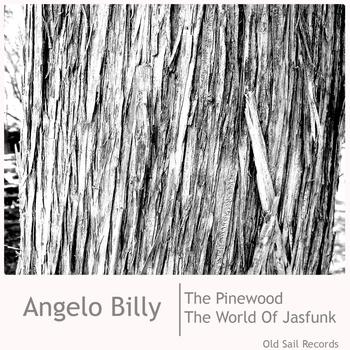 Angelo Billy - The pinewood