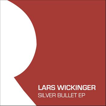 Lars Wickinger - Silver Bullet EP