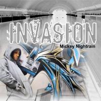 Mickey Nightrain - Invasion