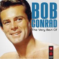 Bob Conrad - The Very Best Of
