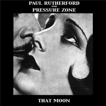 Paul Rutherford - That Moon Ep