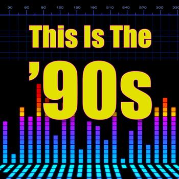 Various Artists - This Is The '90s (Re-Recorded / Remastered Versions)