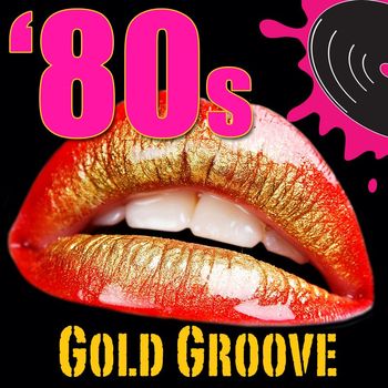 Various Artists - 80s Gold Groove (Re-Recorded / Remastered Versions)