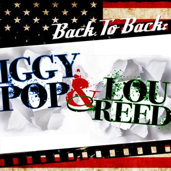 Lou Reed & Iggy Pop - Back To Back: Lou Reed & Iggy Pop