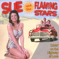Sue Moreno & The Flaming Stars - Drivin' on the Highway of Love