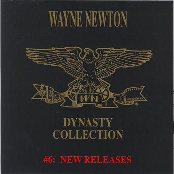 Wayne Newton - The Dynasty Collection 6 - New Releases