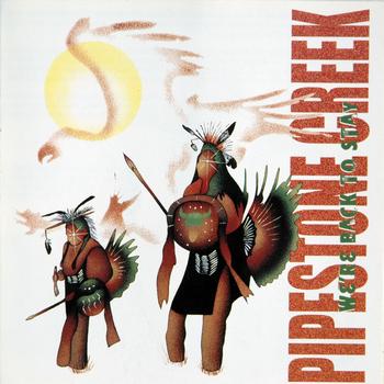 Pipestone Creek - We're Back To Stay