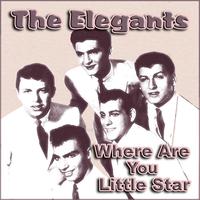 Elegants - Where Are You Little Star