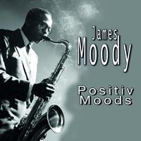 James Moody - James Moody Think Positive, Vol. 2