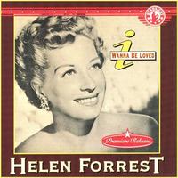 Helen Forrest - I Wanna Be Loved