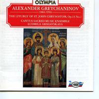 Alexander Gretchaninov - Gretchaninov: The Liturgy of St. John Chrysostom, Op. 13 No.1