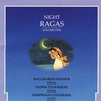 Mallikarjun Mansur, Padma Talwalkar, Hariprasad Chaurasia - Night Ragas - Volume 1