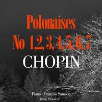 François Samson - Chopin : Polonaises Nos. 1 to 7