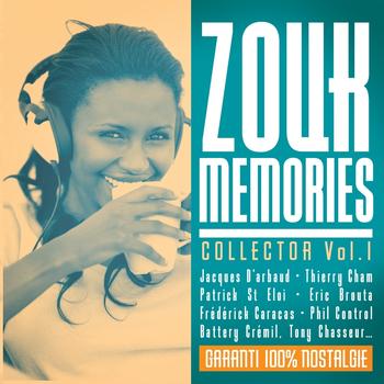 Various Artists - Zouk Memories Collector, Vol. 1 (Garanti 100% nostalgie)