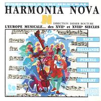 Ensemble Orchestral Harmonia Nova & Didier Bouture - Johann Sebastian Bach, Michel Richard Delalande, Henry Purcell, Antonio Vivaldi, Wolfgang Amadeus Mozart: L'Europe Musicale des XVII et XVII
