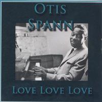 Otis Spann - Love Love Love